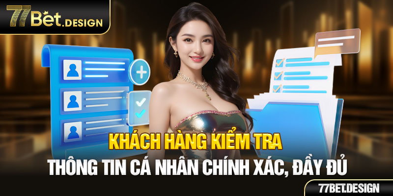 Khách hàng kiểm tra thông tin cá nhân chính xác, đầy đủ