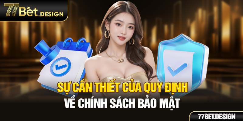 Sự cần thiết của quy định về chính sách bảo mật