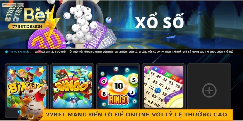 77bet mang đến lô đề online với tỷ lệ thưởng cao