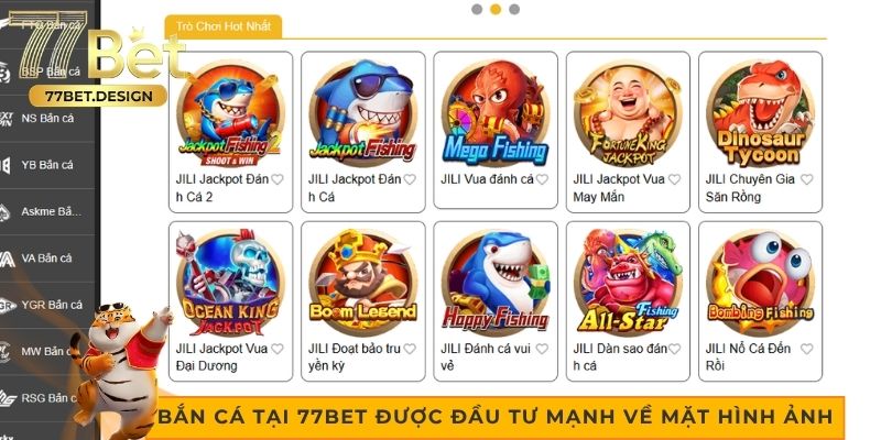 Bắn cá tại 77bet được đầu tư mạnh về mặt hình ảnh 