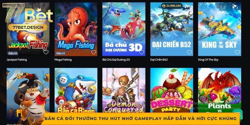 Bắn cá đổi thưởng thu hút nhờ gameplay hấp dẫn và hời cực khủng