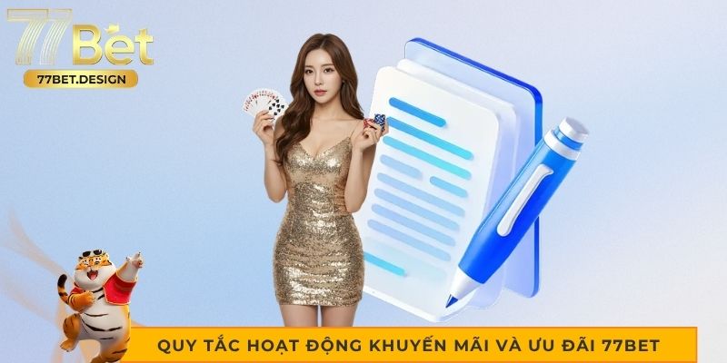 Quy tắc hoạt động khuyến mãi và ưu đãi 77bet 